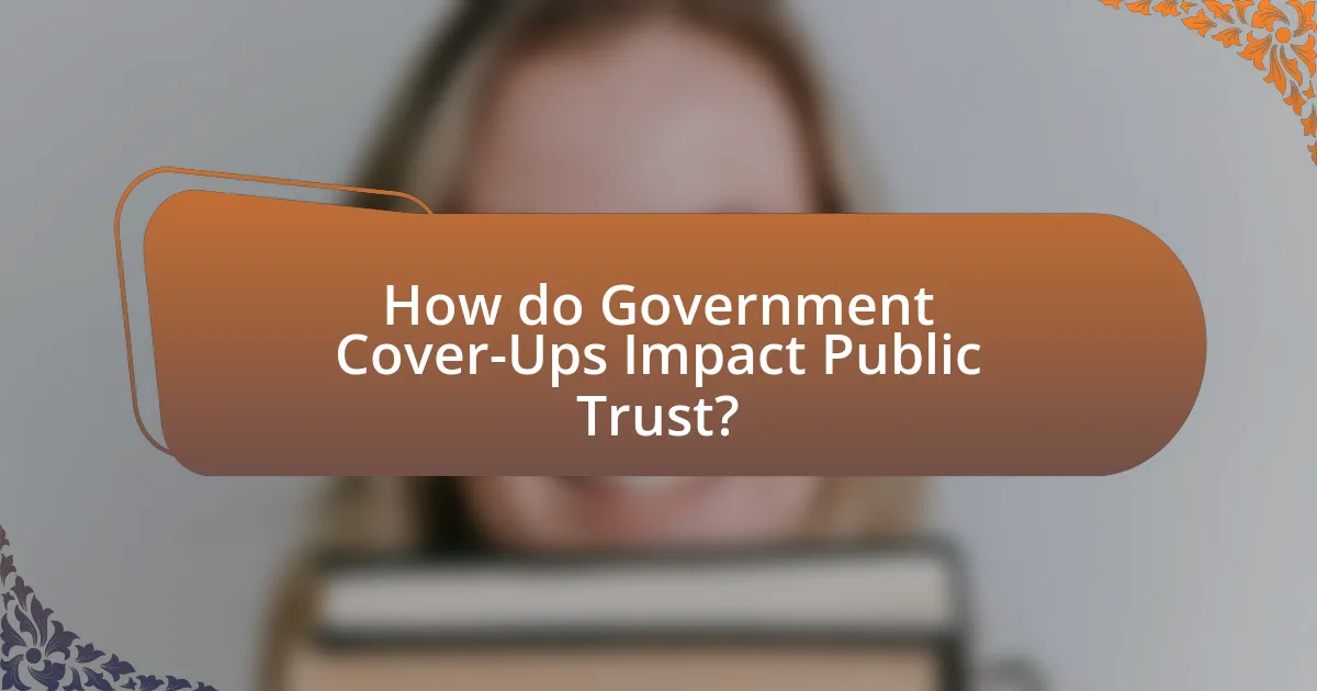 How do Government Cover-Ups Impact Public Trust?