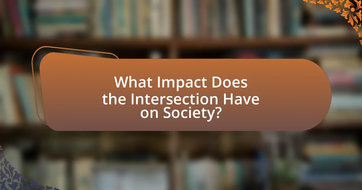 What Impact Does the Intersection Have on Society?